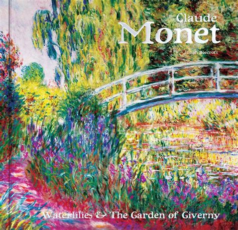 Claude Monet Book By Julian Beecroft Official Publisher Page