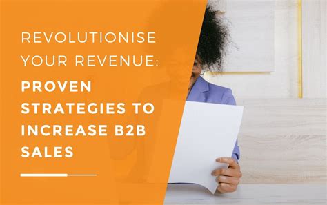 6 Proven Strategies To Increase B2b Sales