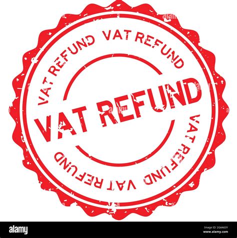 Grunge Red Vat Refund Word Round Rubber Seal Stamp On White Background