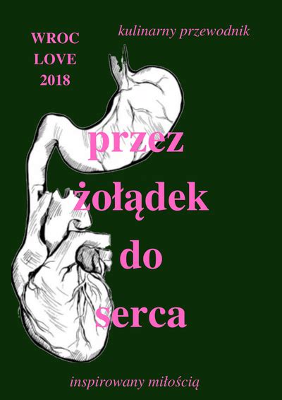 Przez O Dek Do Serca Kulinarny Przewodnik Po Wroc Awiu