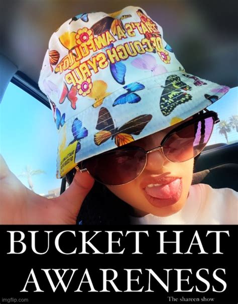 Bucket Hat Awareness Imgflip