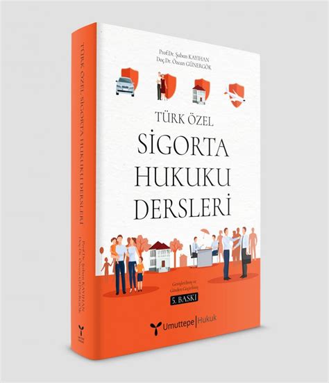 Türk Özel Sigorta Hukuku Dersleri 5 Baskı