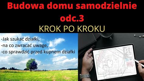 Budowa domu samodzielnie krok po kroku odc 3 Na co zwracać uwagę przy