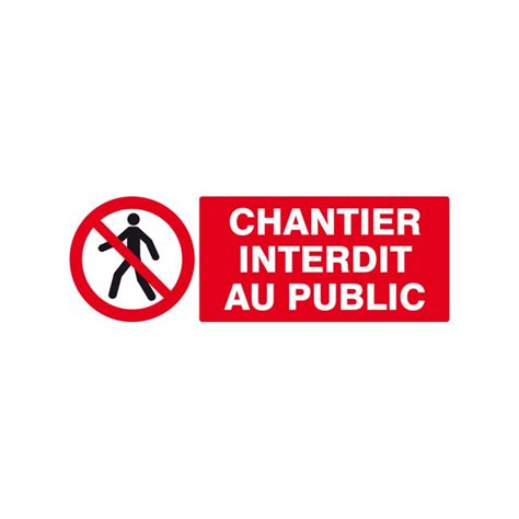 Panneau Rectangulaire Chantier Interdit Au Public