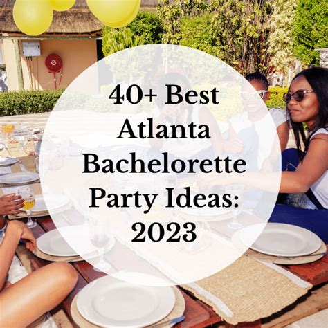 40+ Best Atlanta Bachelorette Party Ideas: 2023 - Unexpected Atlanta