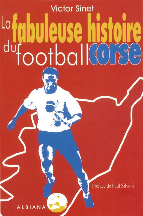 La Fabuleuse Histoire Du Football Corse Documents Tudes Histor