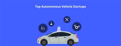 Top Autonomous Vehicle Startups Leading The Research Greyb