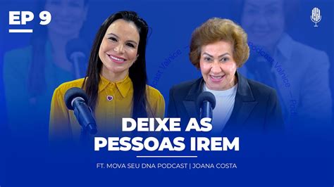 DEIXE AS PESSOAS IREM Joana Costa EP 9 Valnice Milhomens YouTube