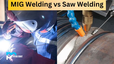 Mig Welding Vs Saw Welding Whats The Difference