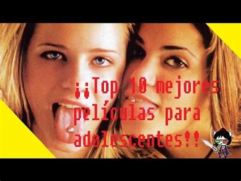 TOP 10 Mejores películas para adolescentes Sinopsis YouTube