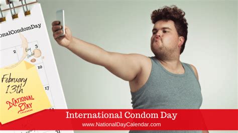 International Condom Day February 13 National Day Calendar