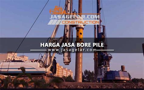 Harga Jasa Bore Pile Per Meter 2025 Biaya Strauss Pile Manual Mesin