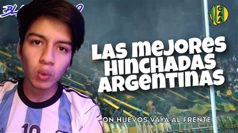 Las Mejores Canciones De Hinchadas Argentinas Reaccion Matias