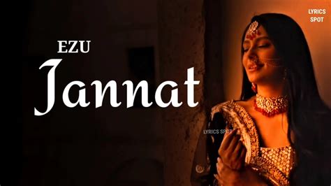 Jannat Lyrics Ezu X Harshdeep Kaur Kal Mahi Di Ankhan Naal Lyrics