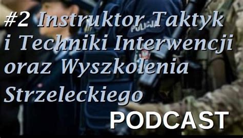 Zostań jednym z nas czyli Instruktorem Taktyk i Techniki Interwencji