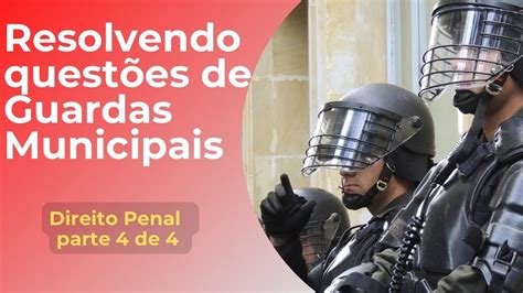 Quest Es De Guarda Municipal Direito Penal Parte De Youtube