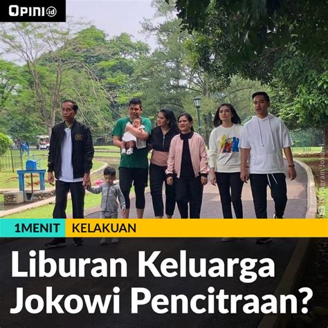 Menit Liburan Keluarga Jokowi Pencitraan Video Dailymotion