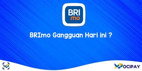 6 Penyebab Dan Cara Mengatasi BRImo Gangguan Hari Ini 2024