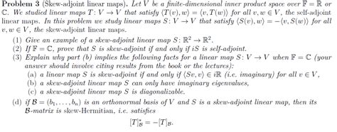 Solved Problem 3 Skew Adjoint Linear Maps Let V Be A Chegg