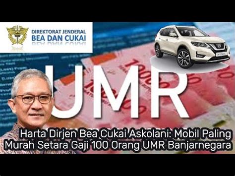 Harta Dirjen Bea Cukai Askolani Mobil Paling Murah Setara Gaji