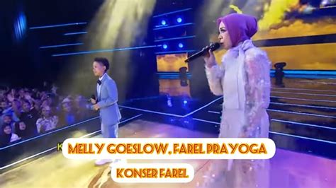 Melly Goeslow Farel Prayoga Cek Sound Gr Konser Farel YouTube