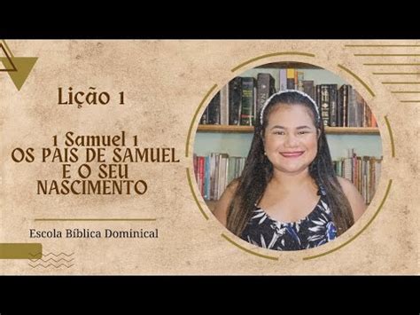 PECC EBD LIÇÃO 1 1 SAMUEL 1 OS PAIS DE SAMUEL E O SEU NASCIMENTO