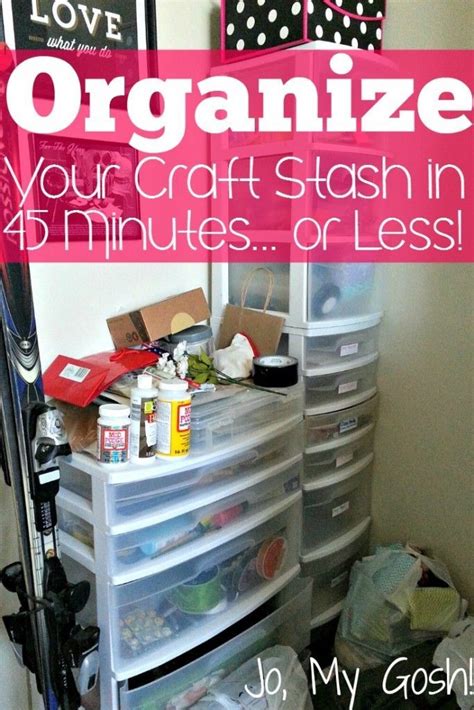 Organize Your Craft Stash In Minutes Or Less Jo My Gosh Llc