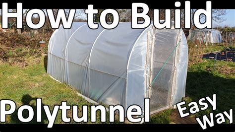 How To Build Polytunnel Easy Way Youtube