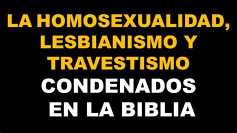 La Homosexualidad Seg N La Biblia Y Los Tiempos Actuales Por Qu Soy