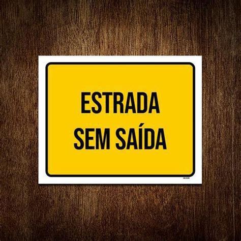 Placa Sinalização Amarela Estrada Sem Saída 18X23 Sinalizo