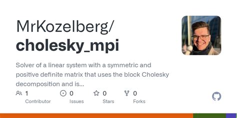 Github Mrkozelberg Cholesky Mpi Solver Of A Linear System With A