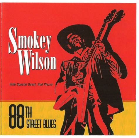 Smokey Wilson 88th St Blues 1995 CD Discogs