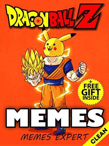 Dragon Ball Z Hilarious Dragon Ball Z Memes 2017 Pokemon Memes With Memes Free Inside By Memes