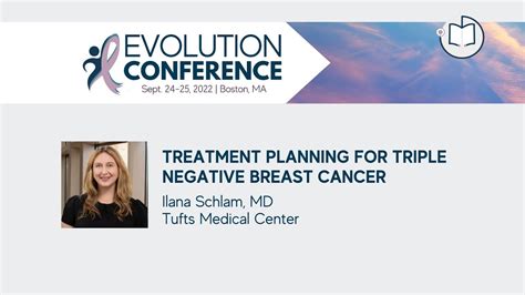 Treatment Planning For Triple Negative Breast Cancer 2022 Evolution Conference Youtube