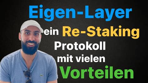 Eigen Layer Ein Re Staking Protokoll Welche Vorteile Hat Es Youtube