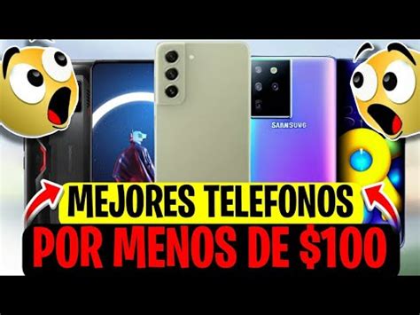 Los Mejores Celulares Por Menos De Que Puedes Comprar