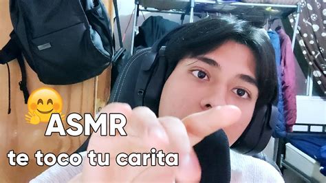 Asmr Tocando Tu Carita Mouth Sounds Visuales Youtube