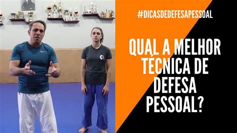 Qual A Melhor TÉcnica De Defesa Pessoal Youtube