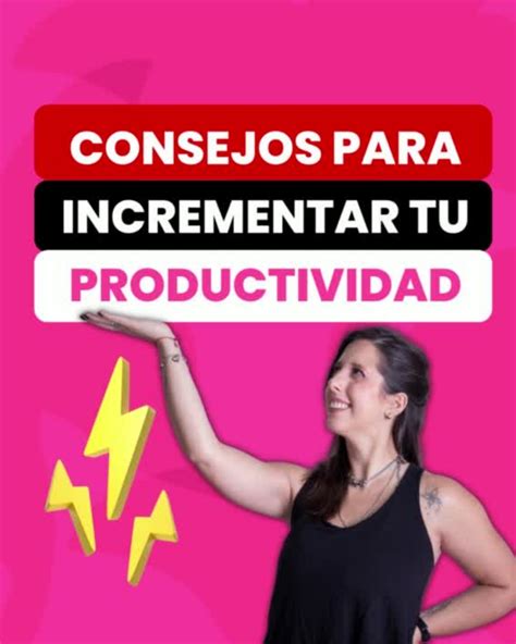 Consejos Infalibles Para Incrementar Tu Productividad En Lista