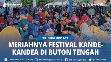 Meriahnya Festival Kande Kandea Di Buton Tengah Sulawesi Tenggara