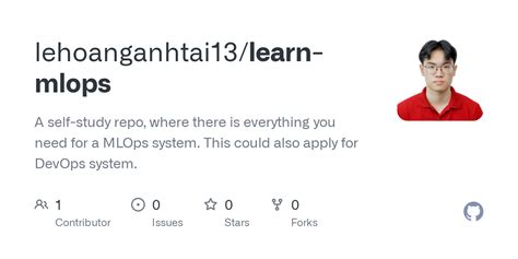 GitHub Lehoanganhtai13 Learn Mlops A Self Study Repo Where There Is