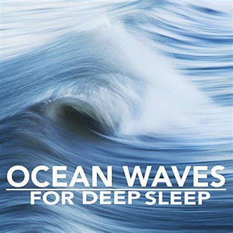 Play Waves Deep Sleep Sounds Loopable By Ocean Waves For Deep Sleep