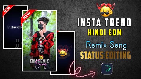 New Style Instagram Trending Hindi Edm Remix Song Status Editing Tip