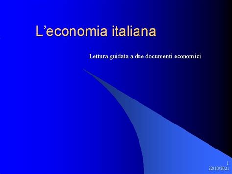 Leconomia Italiana Lettura Guidata A Due Documenti Economici