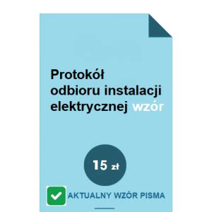 Protokół odbioru instalacji elektrycznej wzór POBIERZ