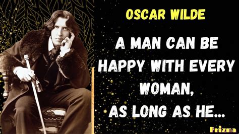 Amazing Quotes By The Great Oscar Wilde On Women And Love Oscarwilde Quotes Women Youtube