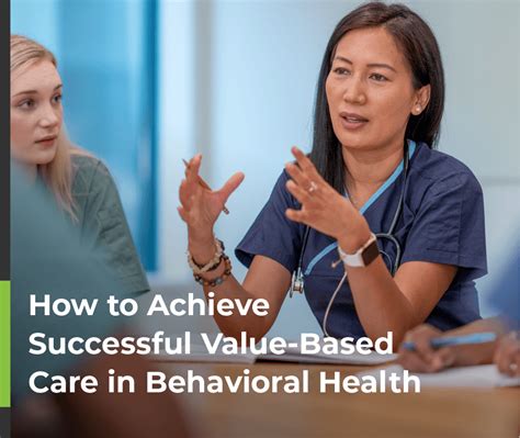 How To Achieve Successful Value Based Care In Behavioral Health