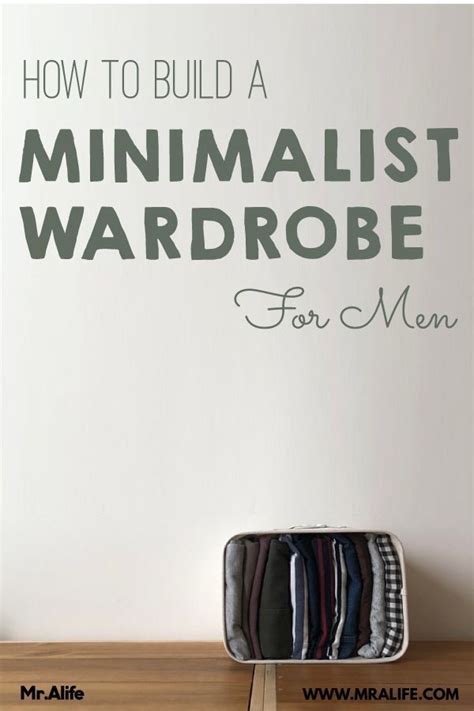 How To Build A Minimalist Wardrobe For Men With Clothing Checklist