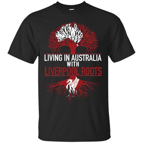 Liverpool Australia Shirts Living In Australia With Liverpool Roots - Teesmiley