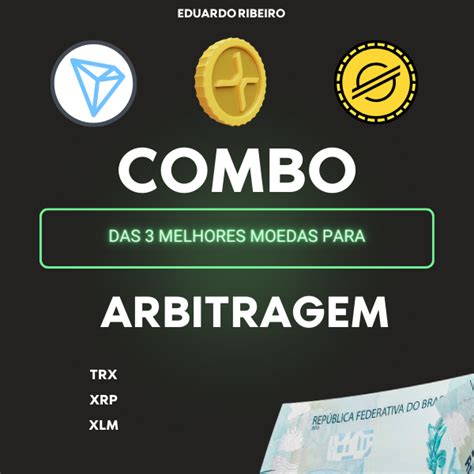 Combo Das Melhores Moedas Para Arbitragem Xrp Xlm E Trx